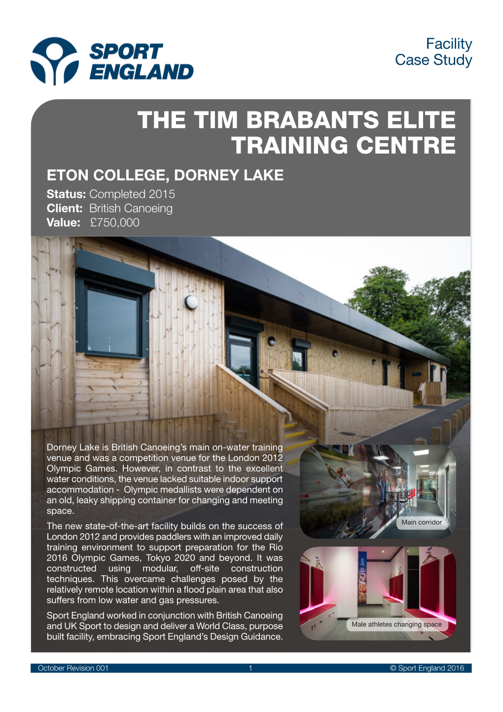 THE TIM BRABANTS ELITE TRAINING CENTRE ETON COLLEGE, DORNEY LAKE Status: Completed 2015 Client: British Canoeing Value: £750,000