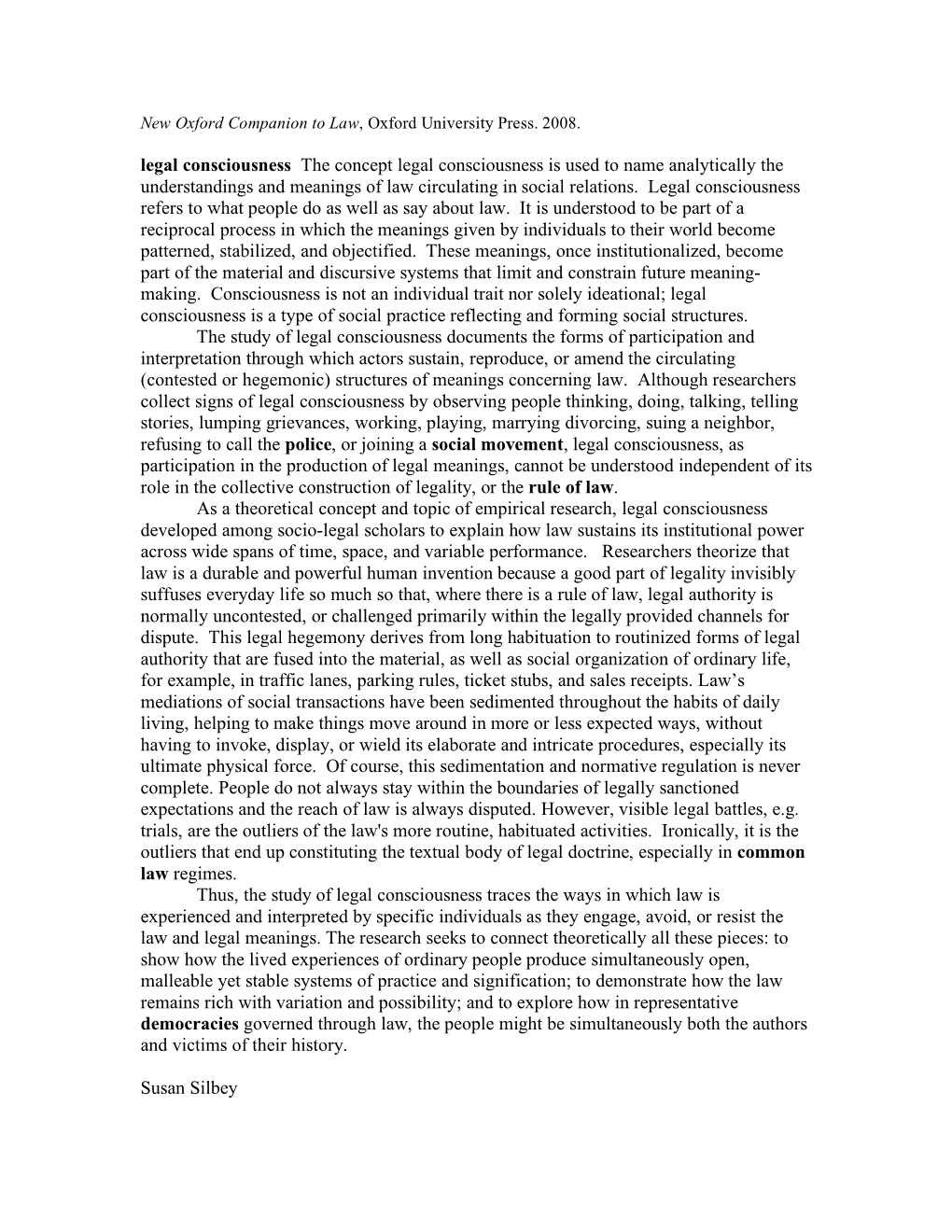 Legal Consciousness the Concept Legal Consciousness Is Used to Name Analytically the Understandings and Meanings of Law Circulating in Social Relations