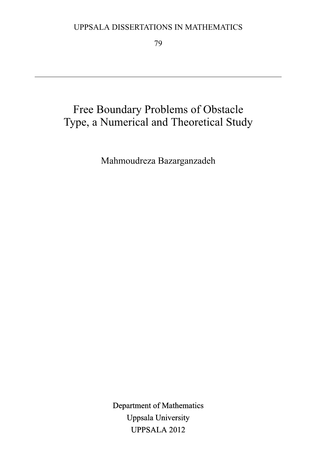 Free Boundary Problems of Obstacle Type, a Numerical and Theoretical Study