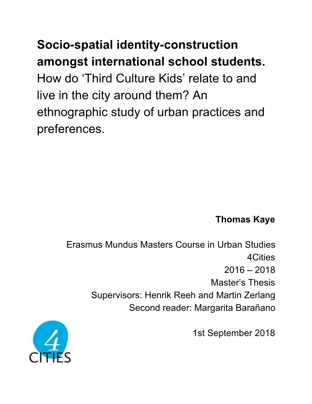 Third Culture Kids’ Relate to and Live in the City Around Them? an Ethnographic Study of Urban Practices and Preferences