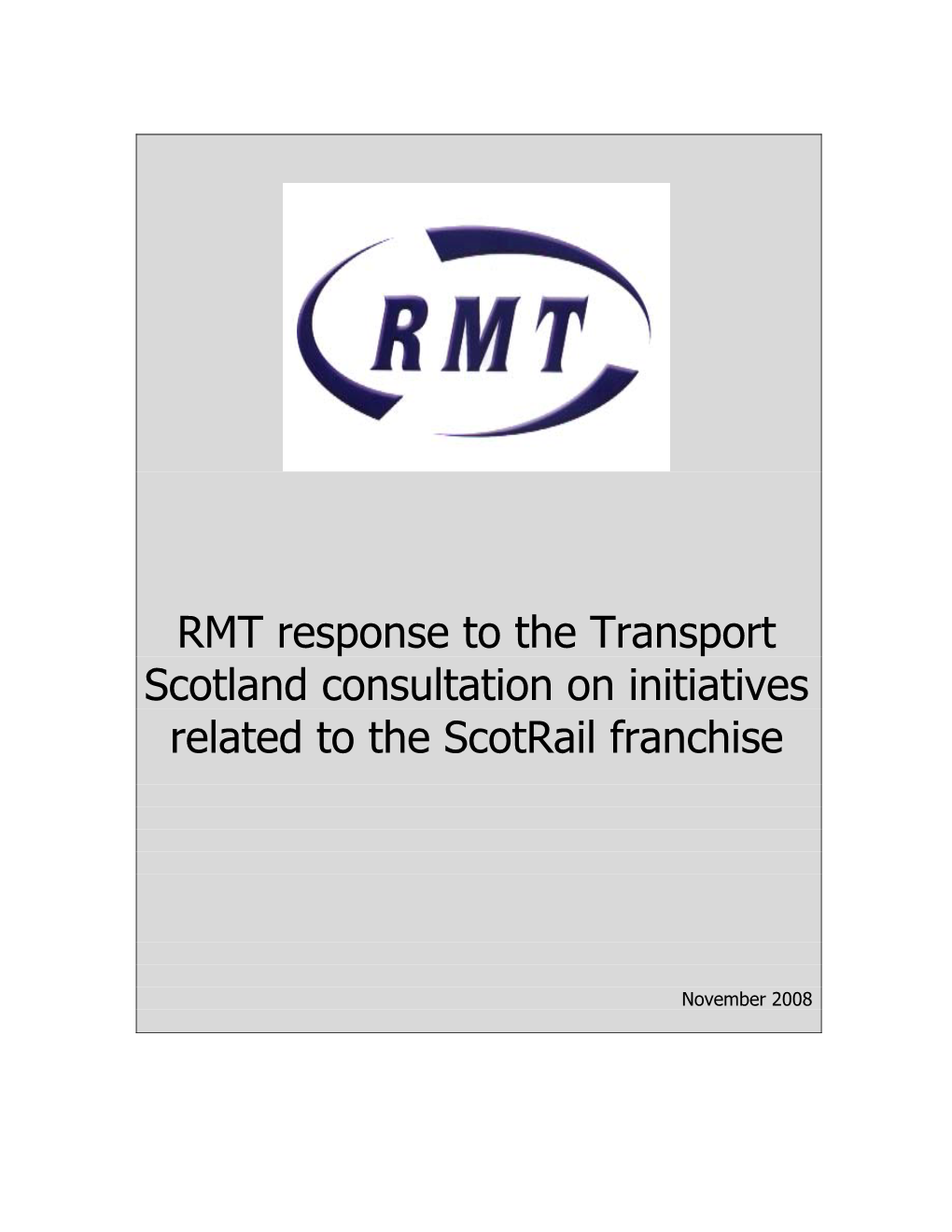RMT Response to the Transport Scotland Consultation on Initiatives Related to the Scotrail Franchise