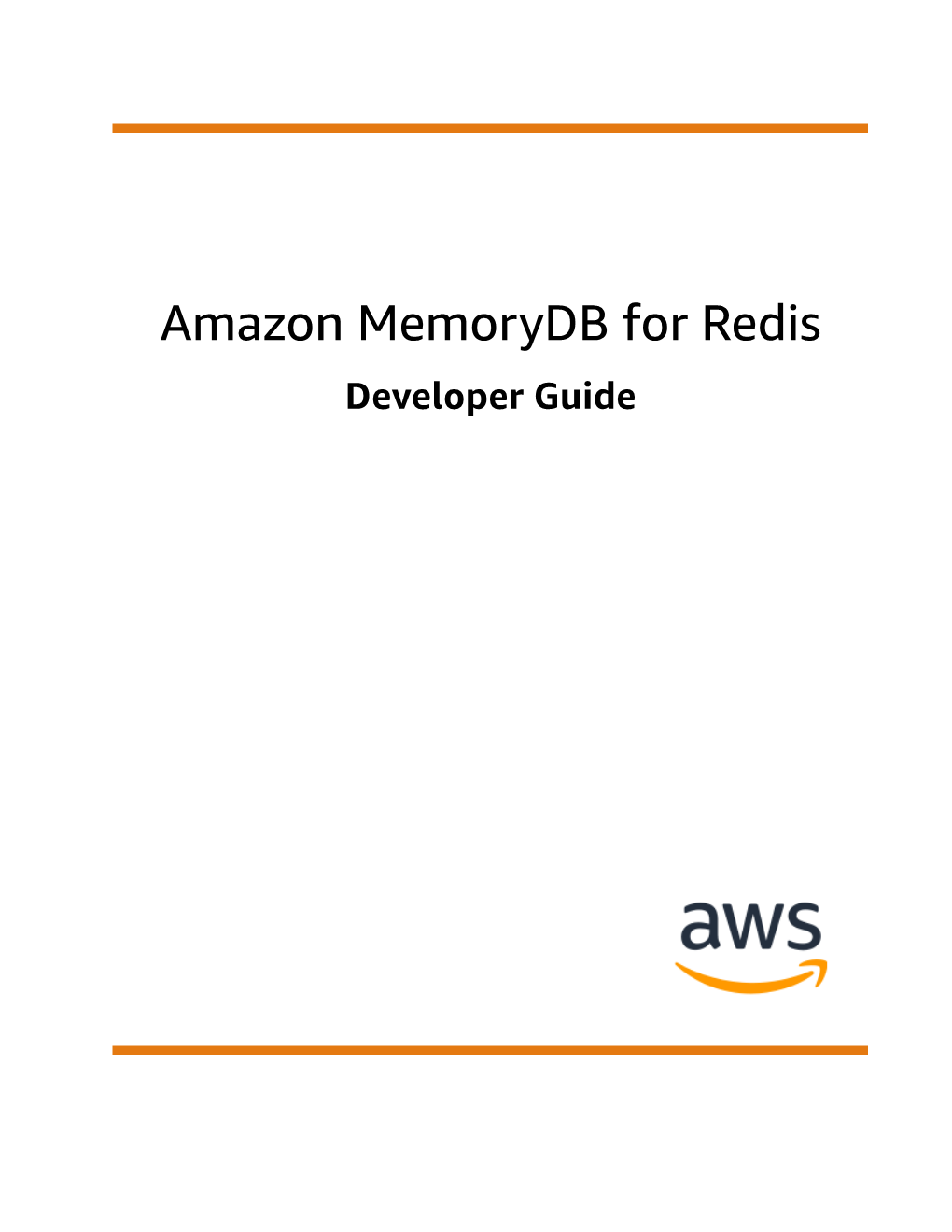 Amazon Memorydb for Redis Developer Guide Amazon Memorydb for Redis Developer Guide