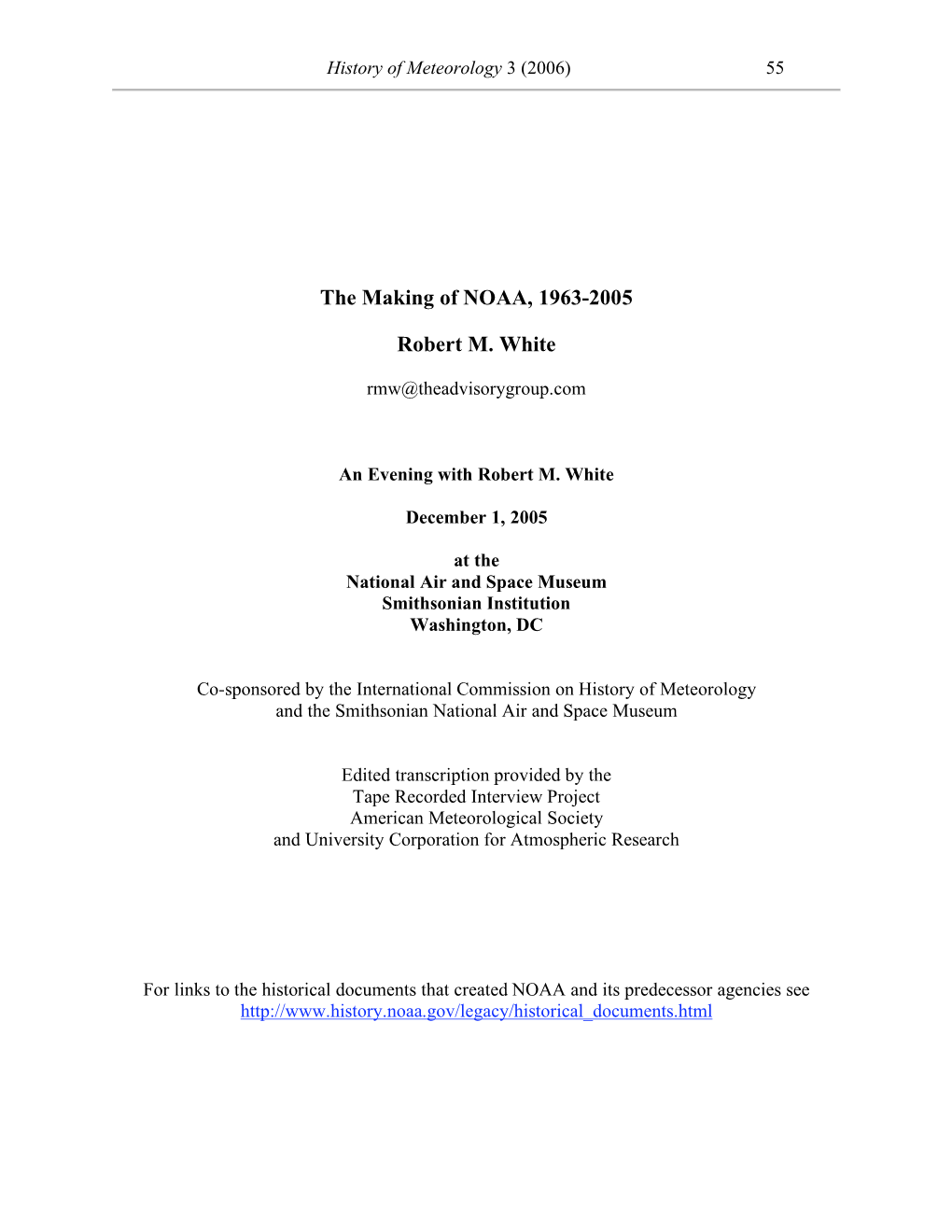 The Making of NOAA, 1963-2005 Robert M. White