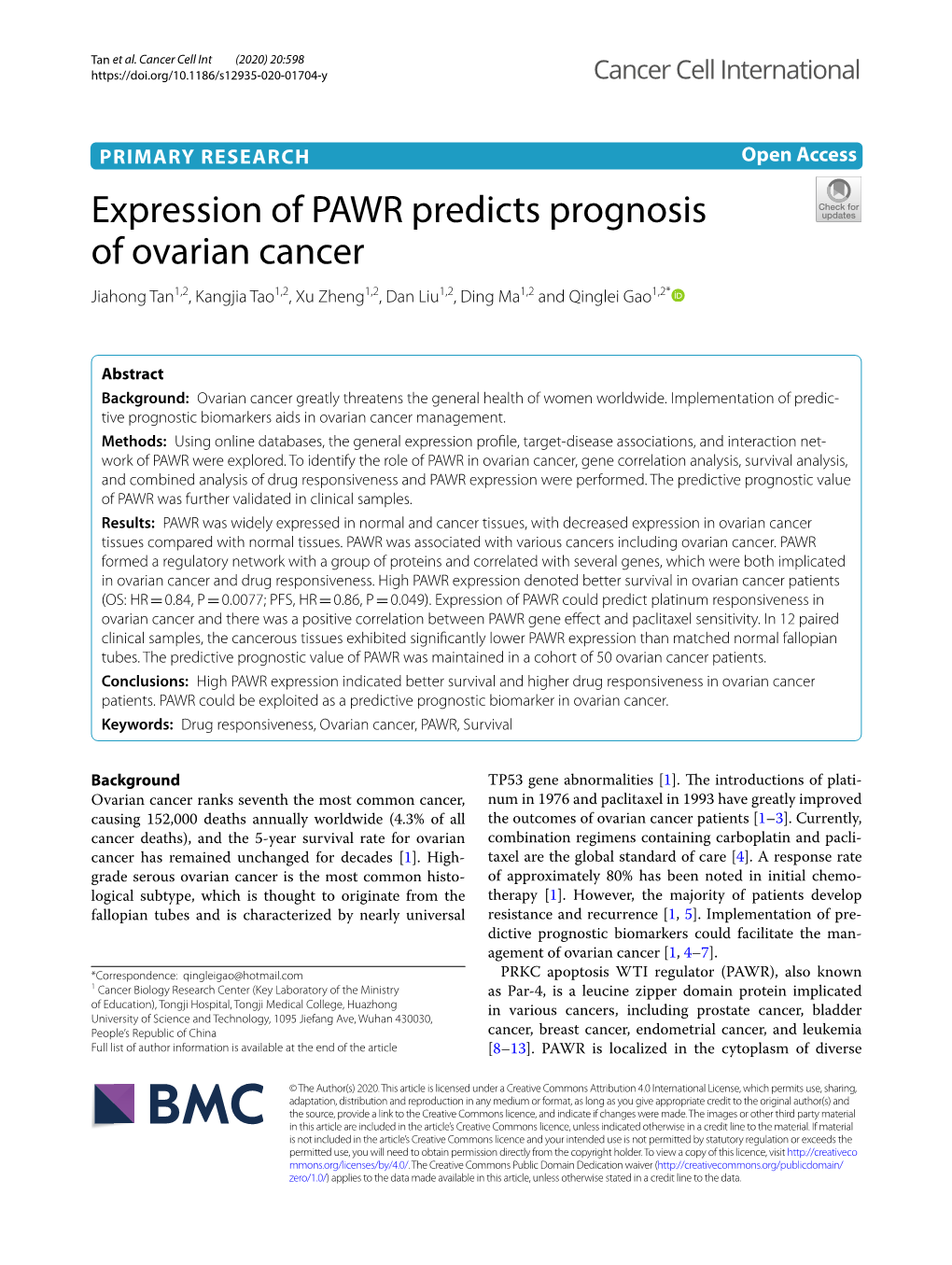 Expression of PAWR Predicts Prognosis of Ovarian Cancer Jiahong Tan1,2, Kangjia Tao1,2, Xu Zheng1,2, Dan Liu1,2, Ding Ma1,2 and Qinglei Gao1,2*