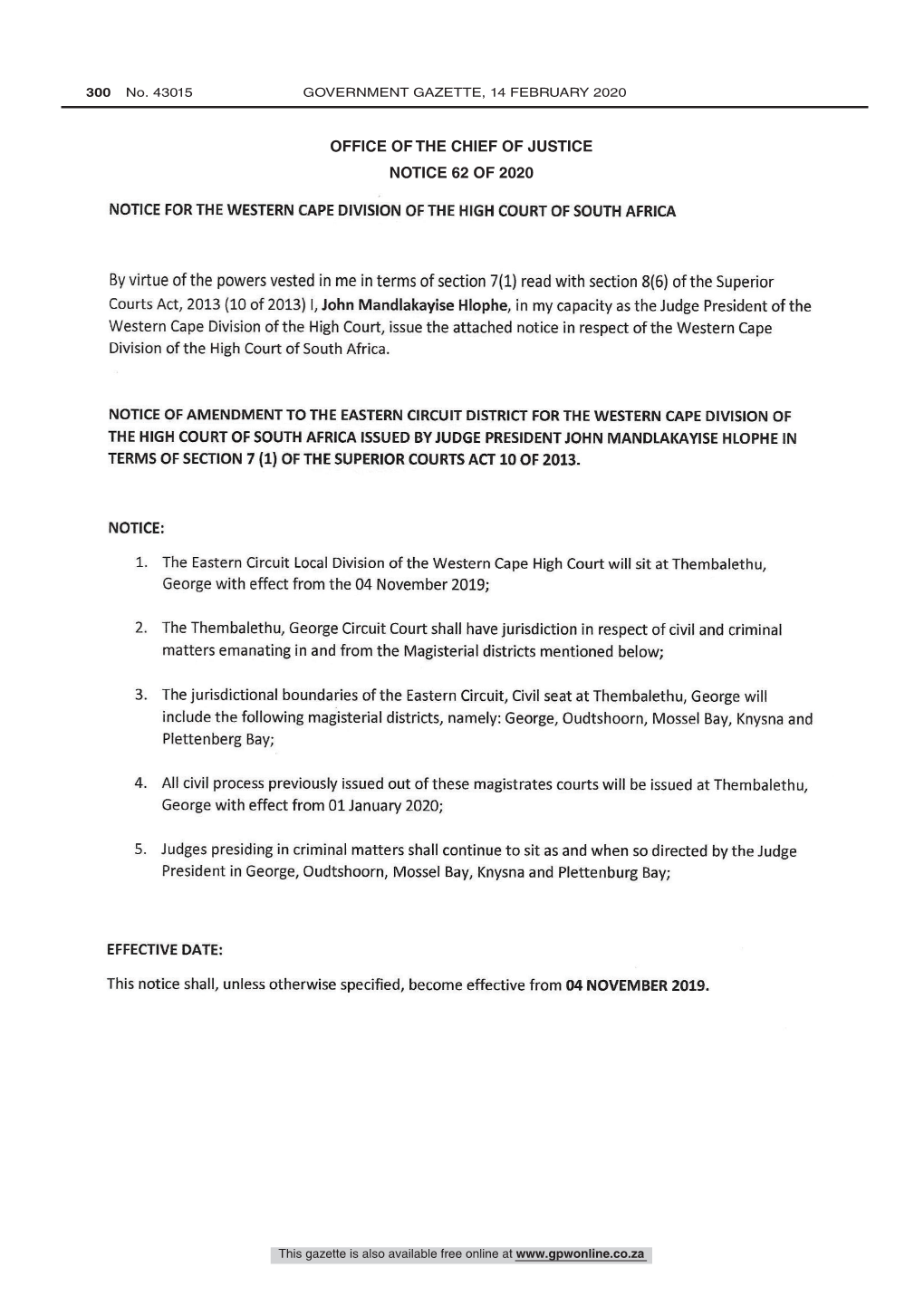 Western Cape Division of the High Court of South Africa 43015 NOTICE for the WESTERN CAPE DIVISION of the HIGH COURT of SOUTH AFRICA