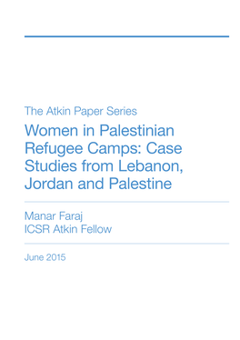 Women in Palestinian Refugee Camps: Case Studies from Lebanon, Jordan and Palestine