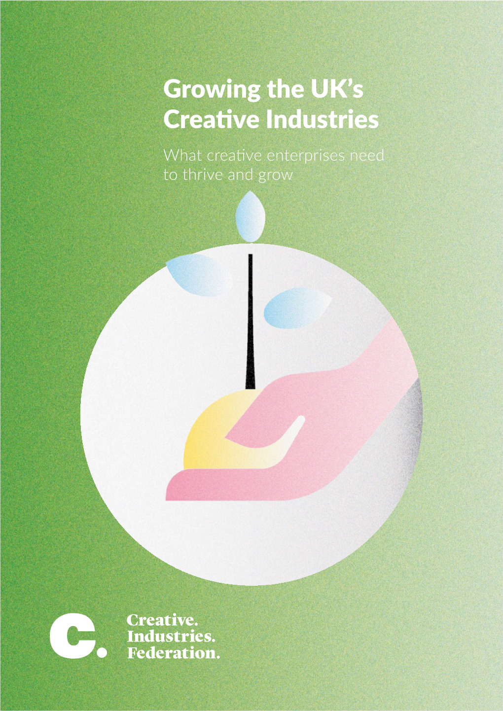 Growing the UK's Creative Industries
