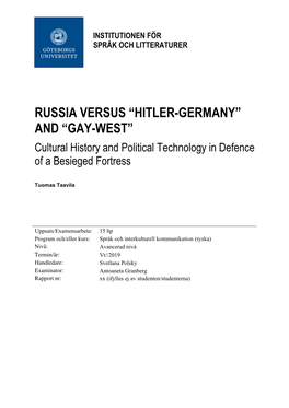 RUSSIA VERSUS “HITLER-GERMANY” and “GAY-WEST” Cultural History and Political Technology in Defence of a Besieged Fortress