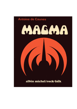 MAGMA, Par Antoine De Caunes