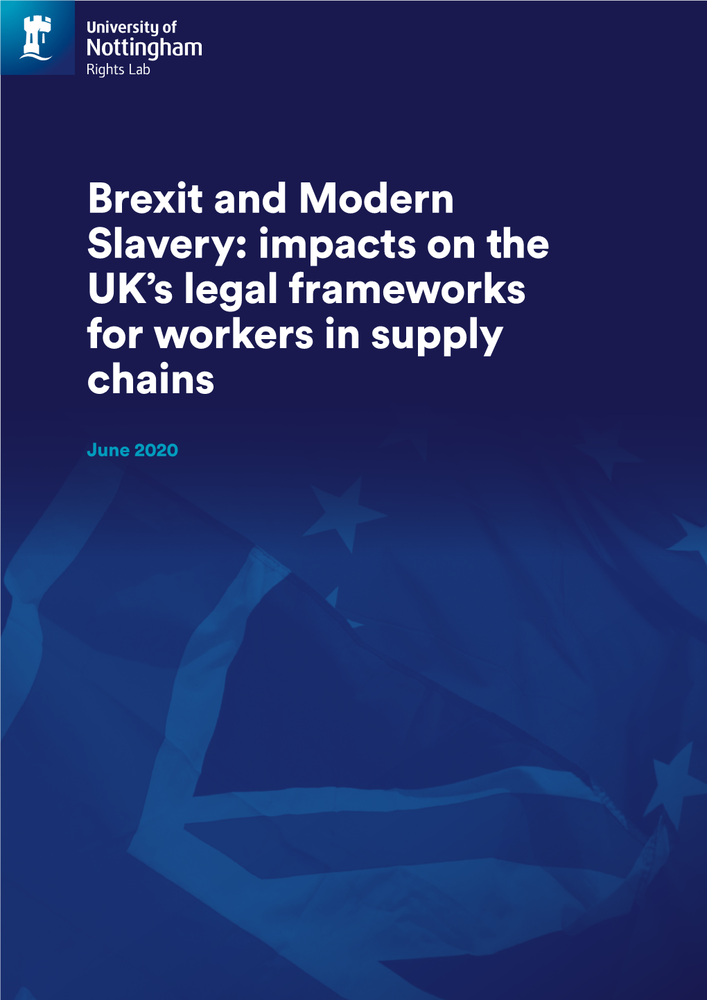 Brexit and Modern Slavery: Impacts on the UK’S Legal Frameworks for Workers in Supply Chains