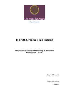 Is Truth Stranger Than Fiction?