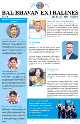 BAL BHAVAN EXTRALINES Issue 1 Bbisdw.Com | April - June 2019 What They Have to Say for Their SCHOOL Late Sh
