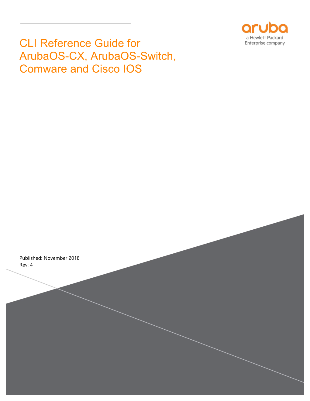 CLI Reference Guide for Arubaos-CX, Arubaos-Switch, Comware and Cisco IOS