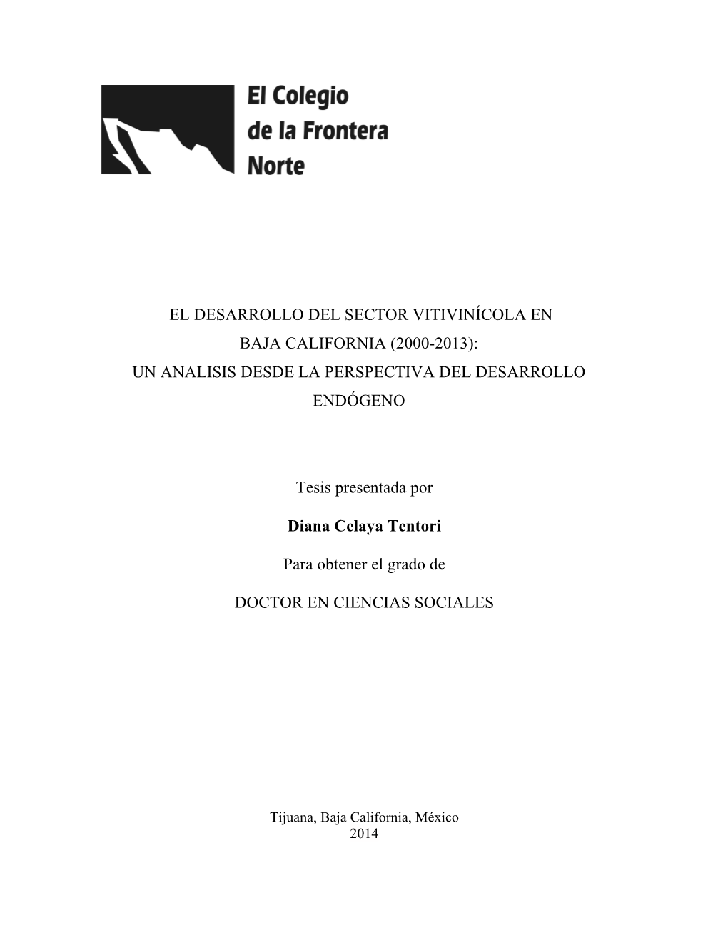 El Desarrollo Del Sector Vitivinícola En Baja California (2000-2013): Un Analisis Desde La Perspectiva Del Desarrollo Endógeno