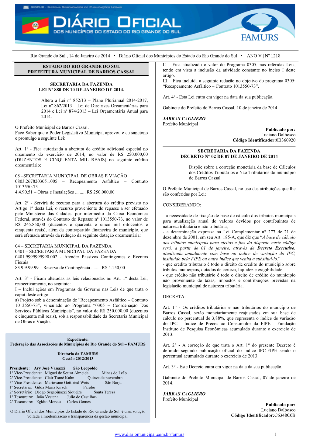 Rio Grande Do Sul , 14 De Janeiro De 2014 • Diário Oficial Dos Municípios Do Estado Do Rio Grande Do Sul • ANO V | Nº 1218