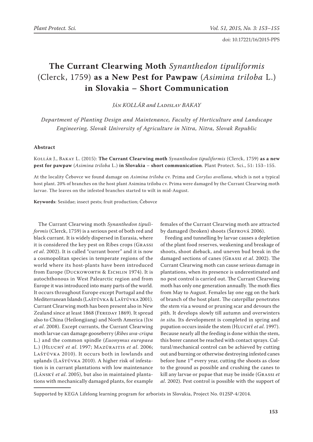 The Currant Clearwing Moth Synanthedon Tipuliformis (Clerck, 1759) As a New Pest for Pawpaw (Asimina Triloba L.) in Slovakia – Short Communication