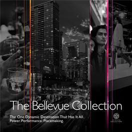 The Bellevue Collection the One Dynamic Destination That Has It All