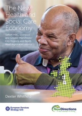 The New Health and Social Care Economy Sefton MBC, Liverpool and Greater Manchester City Regions and North West Regional Economy