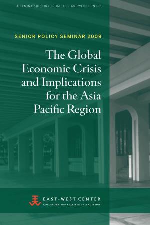 The Global Economic Crisis and Implications for the Asia Pacific