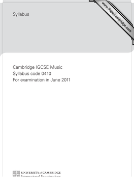 Syllabus Cambridge IGCSE Music Syllabus Code 0410 For