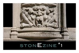 Stonezine 1 the DIGITAL EDITION of Stone Zine STONEXUS MAGAZINE In-House Publication of the ISSUE NUMBER 1 STONE FOUNDATION JUNE, 2012 Www .Stonefoundation .Org