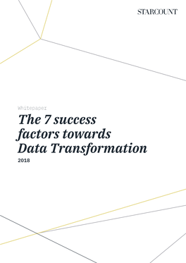 The 7 Success Factors Towards Data Transformation 2018 the 7 Success Factors Towards Data Transformation the Data Economy Continues to Grow at an Alarming Rate