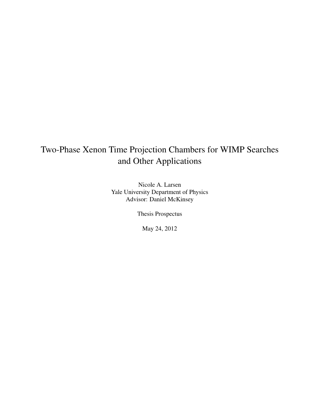 Two-Phase Xenon Time Projection Chambers for WIMP Searches and Other Applications