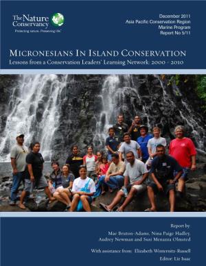 MICRONESIANS in ISLAND CONSERVATION Lessons from a Conservation Leaders’ Learning Network: 2000 - 2010