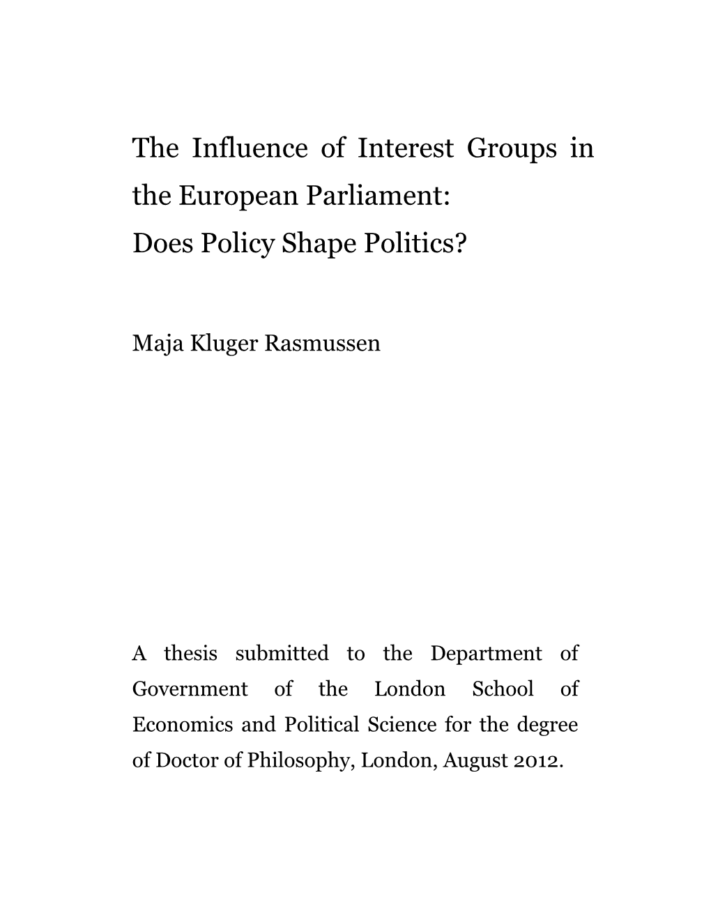 The Influence of Interest Groups in the European Parliament: Does Policy Shape Politics?