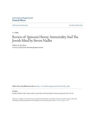 Spinoza's Heresy: Immortality and the Jewish Mind by Steven Nadler William H