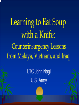 Learning to Eat Soup with a Knife: British and American Army