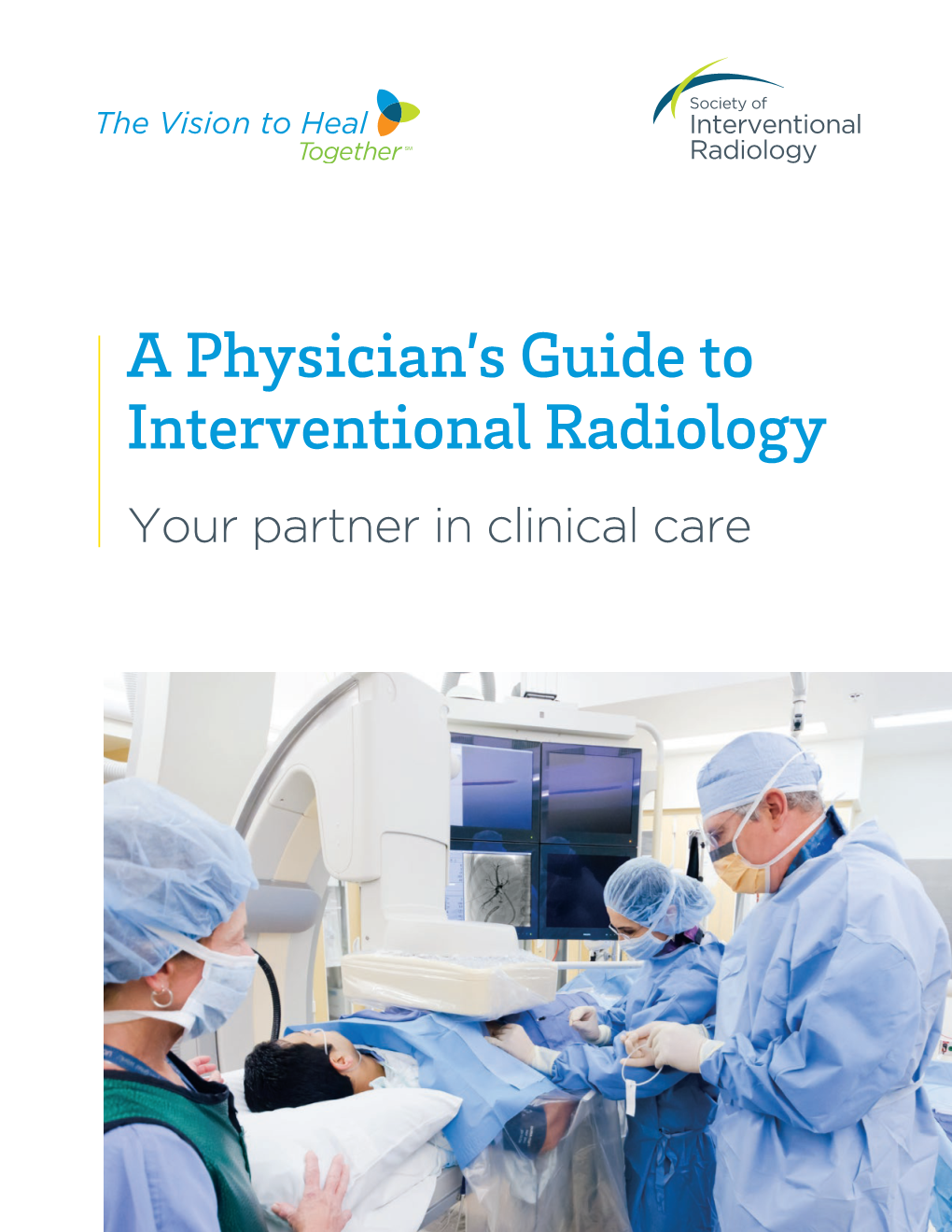 A Physician's Guide to Interventional Radiology