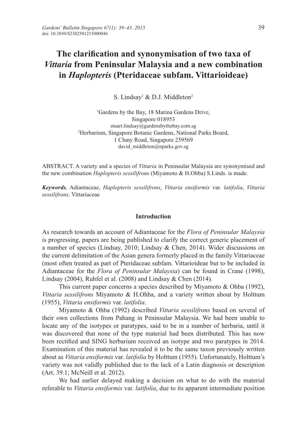 The Clarification and Synonymisation of Two Taxa of Vittaria from Peninsular Malaysia and a New Combination in Haplopteris (Pteridaceae Subfam