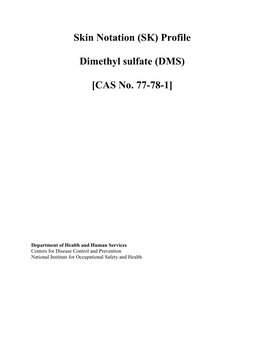 Skin Notation (SK) Profile Dimethyl Sulfate (DMS) [CAS No. 77-78-1]