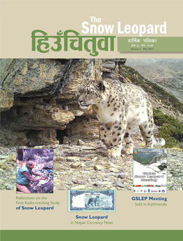 Snow Leopard Conservancy Nepal Program 54 Red Panda Network 55 the Now Leopard S Magazine Editors: Prof