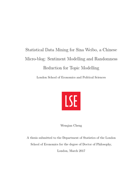 Statistical Data Mining for Sina Weibo, a Chinese Micro-Blog: Sentiment Modelling and Randomness Reduction for Topic Modelling
