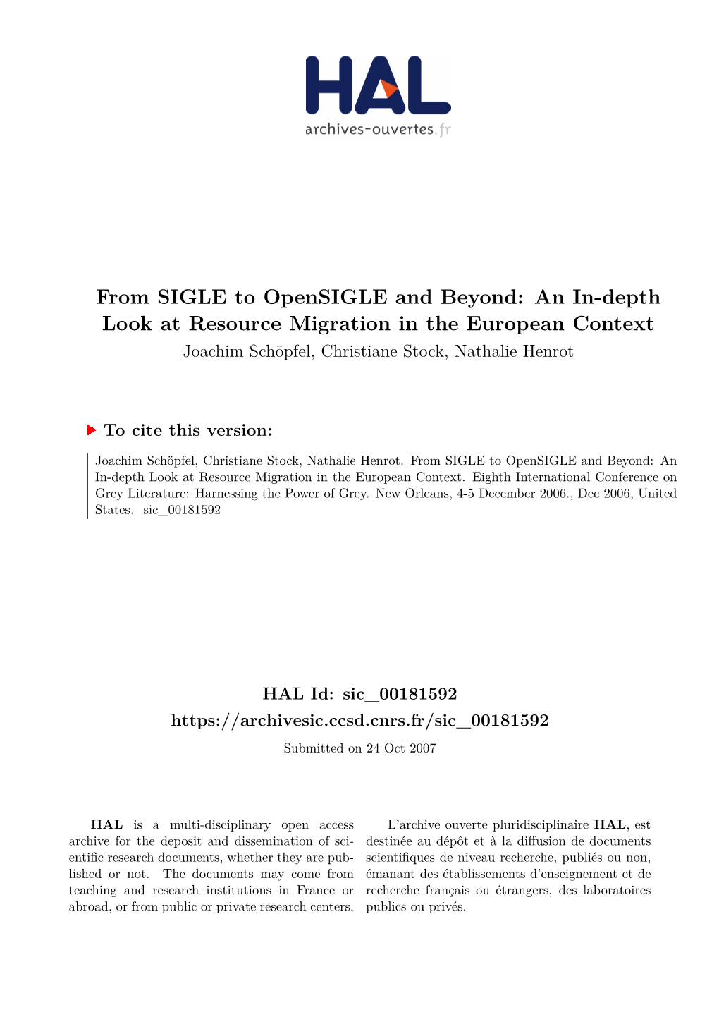 From SIGLE to Opensigle and Beyond: an In-Depth Look at Resource Migration in the European Context Joachim Schöpfel, Christiane Stock, Nathalie Henrot