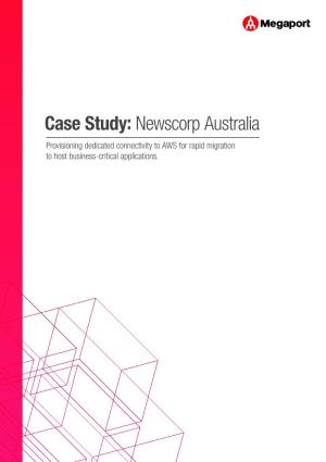 Case Study: Newscorp Australia Provisioning Dedicated Connectivity to AWS for Rapid Migration to Host Business-Critical Applications