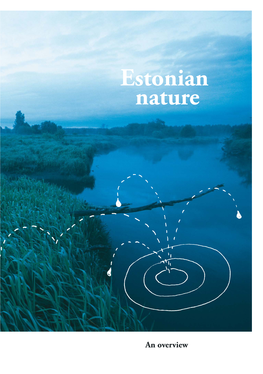 Estonian Nature Published by the Estonian Institute ISBN: 9985-9509-8-4