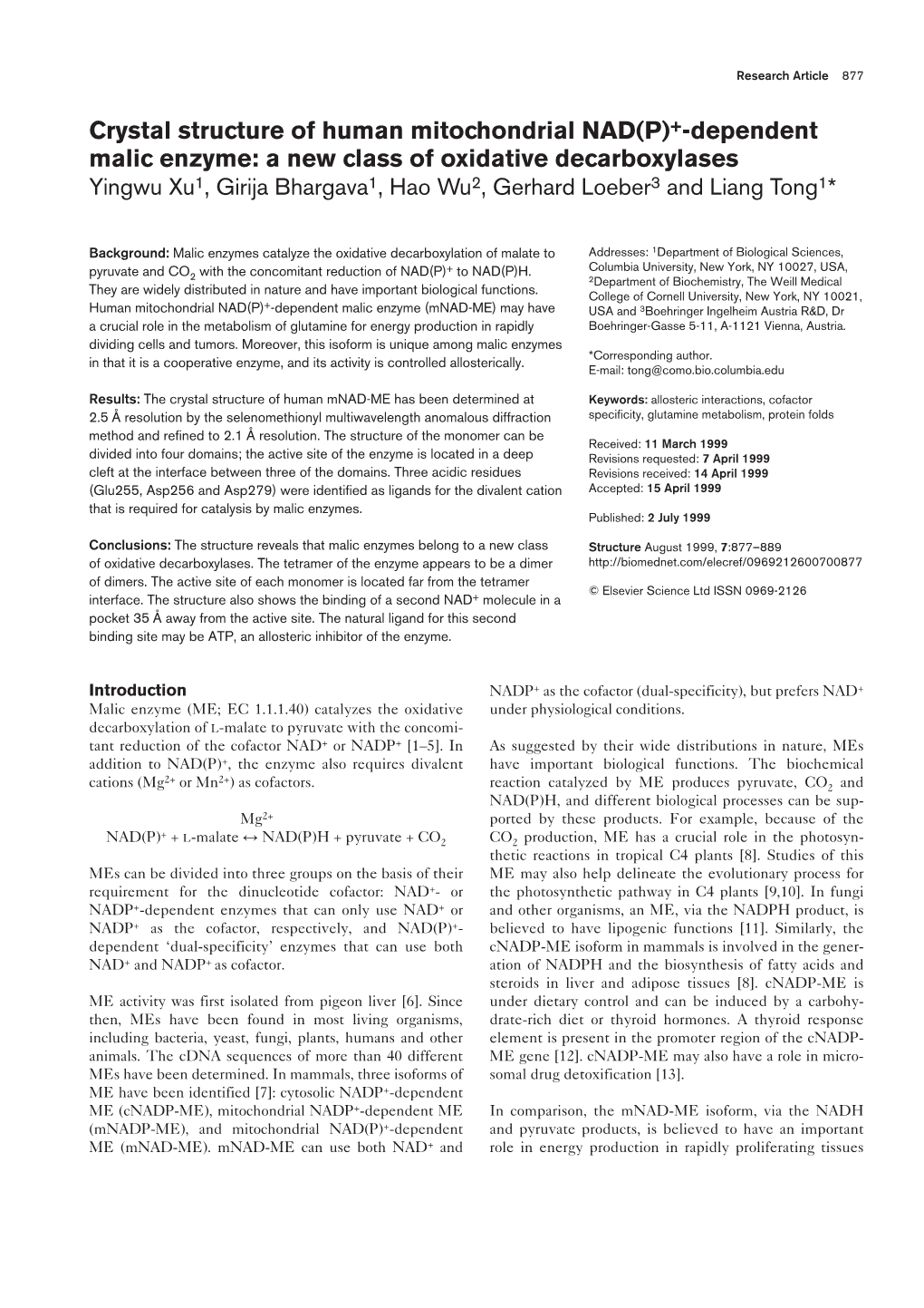 Dependent Malic Enzyme: a New Class of Oxidative Decarboxylases Yingwu Xu1, Girija Bhargava1, Hao Wu2, Gerhard Loeber3 and Liang Tong1*