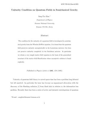 Unitarity Condition on Quantum Fields in Semiclassical Gravity Abstract