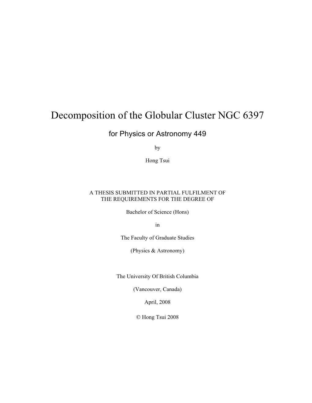 Decomposition of the Globular Cluster NGC 6397