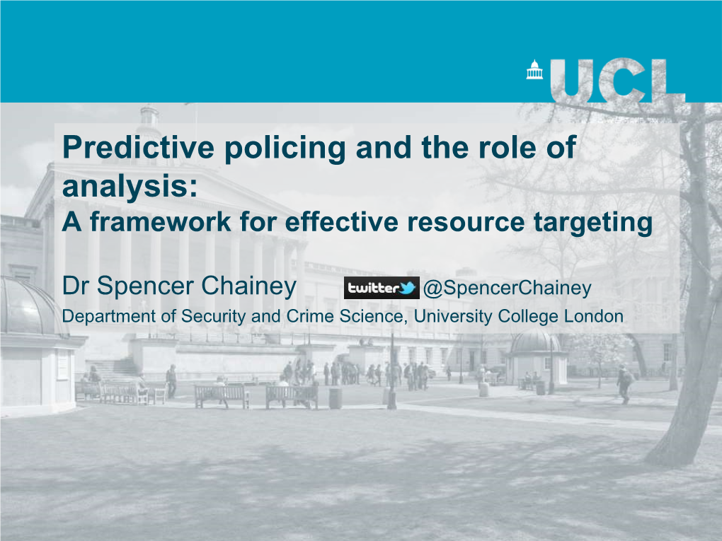 Predictive Policing and the Role of Analysis: a Framework for Effective Resource Targeting