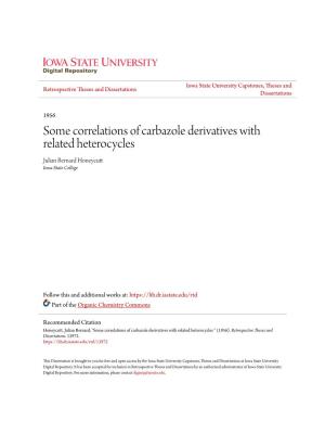 Some Correlations of Carbazole Derivatives with Related Heterocycles Julian Bernard Honeycutt Iowa State College