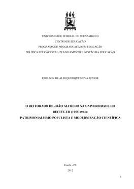 O Reitorado De João Alfredo Na Universidade Do Recife-Ur (1959-1964): Patrimonialismo Populista E Modernização Científica