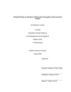 Projectile Points As Indicators of Preceramic Occupation of the Coconino Plateau by Michael G. Lyndon a Thesis Submitted In