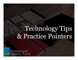 Technology Tips & Practice Pointers Technology Tips & Practice Pointers