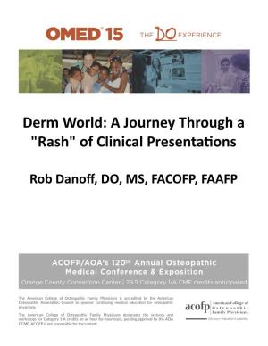Derm World: a Journey Through a "Rash" of Clinical Presentations