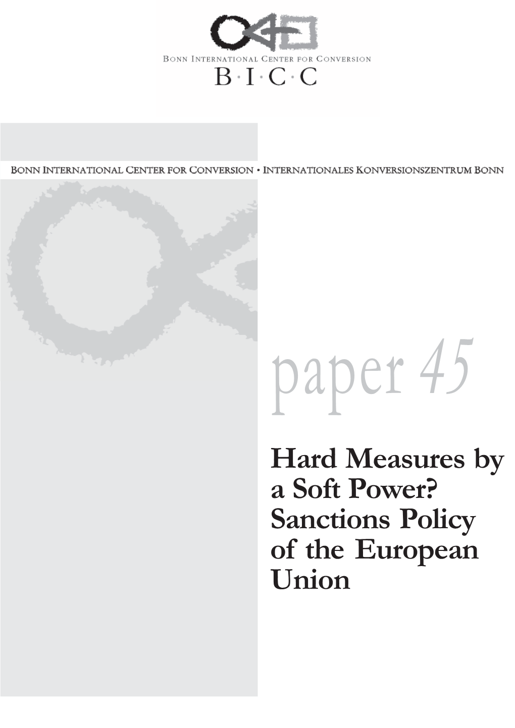 Hard Measures by a Soft Power? Sanctions Policy of the European Union Hard Measures by a Soft Power? Sanctions Policy of the European Union 1981—2004