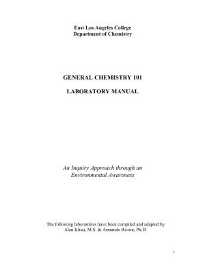 GENERAL CHEMISTRY 101 LABORATORY MANUAL an Inquiry Approach Through an Environmental Awareness